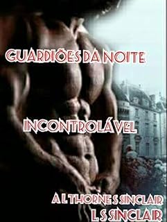 Livro Guardiões da Noite: Incontrolável (Livro Livro 5)
