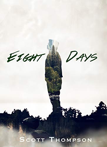 Eight Days: An Adventure into the Afterlife by Scott Thompson