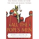 All the Pope's Men: The Inside Story of How the Vatican Really Thinks