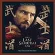 The Last Samurai [Original Motion Picture Soundtrack]