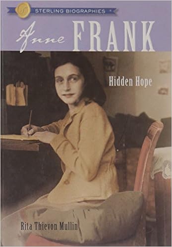 Anne Frank: Hidden Hope (Sterling Biographies®) Anne Frank: Hidden Hope (Sterling Biographies®)