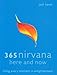 365 Nirvana Here and Now: Living Every Moment in Enlightenment by