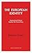 The European Identity: Historical and Cultural Realities We Cannot Deny (Haus Curiosities)