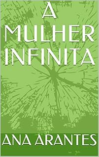 Livro A MULHER INFINITA