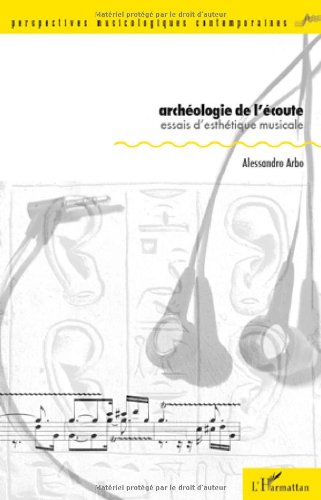 Archéologie de l'écoute
