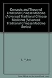 Image de Concepts and Theories of Traditional Chinese Medicine (Advanced Traditional Chinese Medicine Series, Vol. 2)