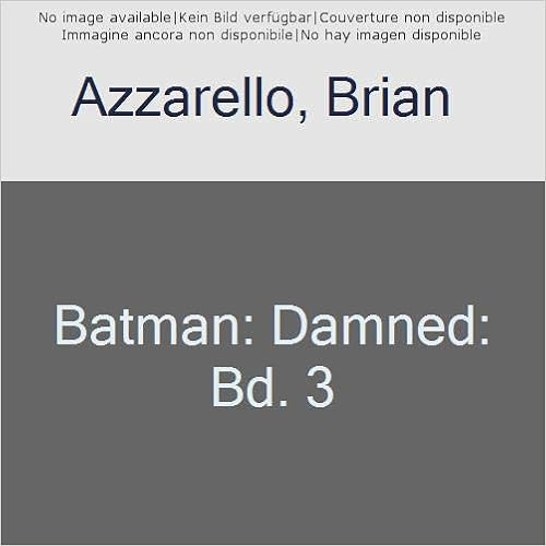 Batman: Damned: Bd. 3 Batman: Damned: Bd. 3