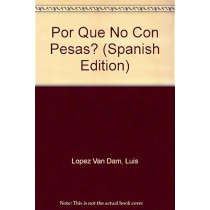 ¿por que no con pesas?