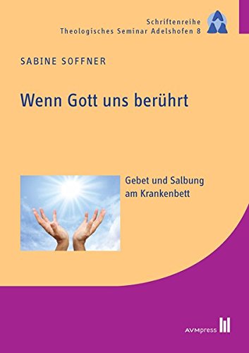 Wenn Gott uns berührt von Gerald-Dietmar Kupatt