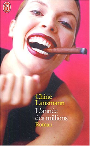 L' année des millions ou Comment l'amour m'a sauvée de la fortune