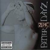 2Pac- Better Dayz