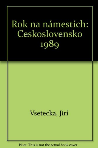 Rok na namestich: Ceskoslovensko 1989 (Czech Edition)
