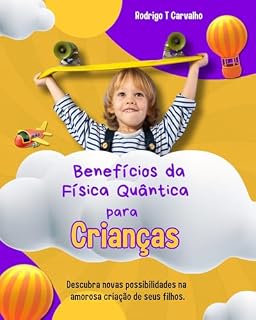 Livro Os benefícios da física quântica para crianças.
