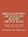 Bibliography of English Books About Iraq: A Selected Bibliography of Books Published in English abou by