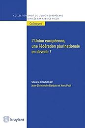 L' Union européenne, une fédération plurinationale en devenir ?