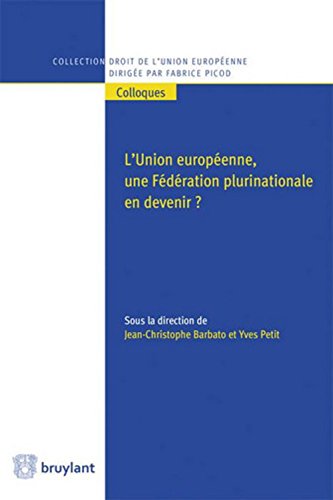 L' Union européenne, une fédération plurinationale en devenir ?