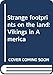 Strange footprints on the land: Vikings in America by 