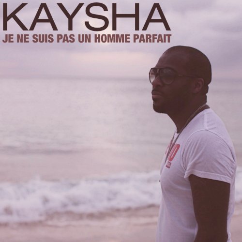 Video Je Ne Suis Pas Un Homme Je ne suis pas un homme parfait by Kaysha on Amazon Music - Amazon.com