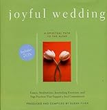 Joyful Wedding: A Spiritual Path to the Altar by Susan Piver