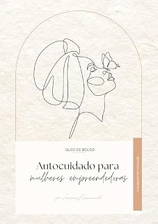 Livro Autocuidado para mulheres empreendedoras: Guia de Bolso