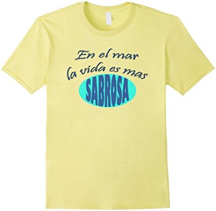 Mens En el mar la vida es mas SABROSA t-shirt Large Lemon