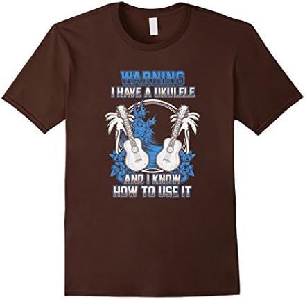 Men's Warning I Have a Ukulele and I Know How to Use it T-Shirt Large Brown