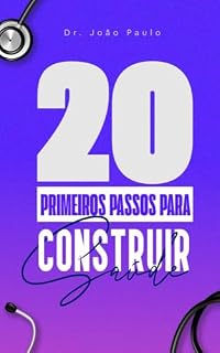 Livro 20 PRIMEIROS PASSOS PARA CONSTRUIR SAÚDE