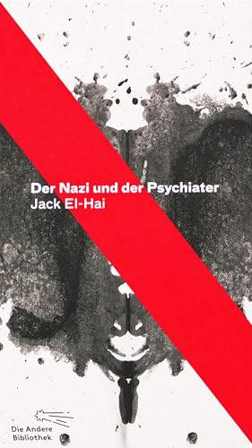 Der Nazi und der Psychiater (Die Andere Bibliothek 357)