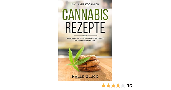 Cannabis Rezepte Das Hanf Kochbuch Marihuana In Die Kuche Fur Medizinische Zwecke Erleichterung Und Spass German Edition Gluck Kalle 9781717797278 Amazon Com Books 