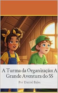 Livro A Turma da Organização: A Grande Aventura do 5S