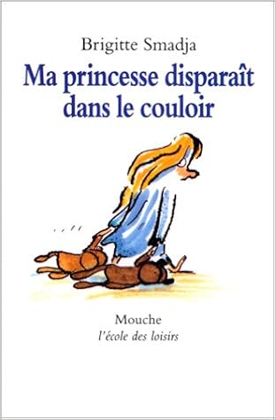 Amazon Fr Ma Princesse Disparait Dans Le Couloir Smadja Brigitte Livres
