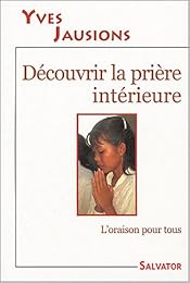 Découvrir la prière intérieure
