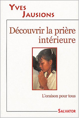 Découvrir la prière intérieure