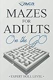 Mazes For Adults on the Go: Expert Skill Level by ACR Publishing