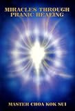 Miracles Through Pranic Healing