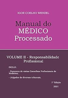 Livro Manual do Médico Processado: Volume II - Responsabilidade Profissional