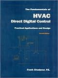 The Fundamentals of HVAC Direct Digital Control, Practical Applications and Design