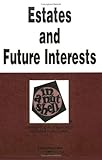 Estates and Future Interests in a Nutshell, Waggoner, Lawrence W., 0314163336