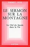 Le Sermon sur la montagne : Le Cléf du succès dans la vie by