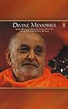 Divine Memories - Part 1: Sadhu Disciples Share Inspiring Moments about Pramukh Swami Maharaj