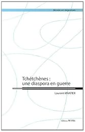 Tchétchènes, une diaspora en guerre