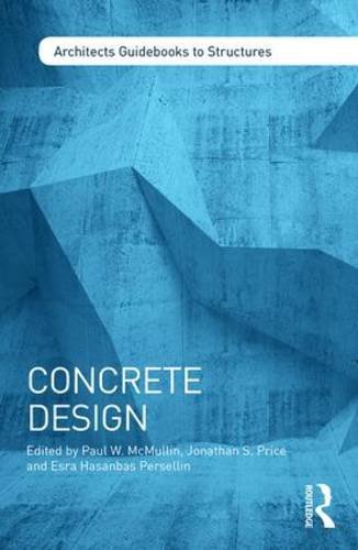 Concrete Design (Architect's Guidebooks to Structures)