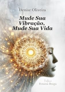 Livro Mude Sua Vibração, Mude Sua Vida