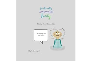Emotionally Awkward Emily: Emily Overthinks Life