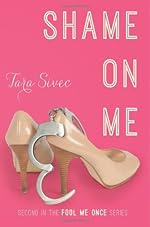 Shame On Me (Fool Me Once Book 2)