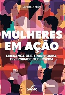 Livro Mulheres em ação: liderança que transforma, diversidade que inspira