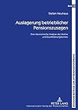 Image de Auslagerung betrieblicher Pensionszusagen: Eine ökonomische Analyse der Motive und Durchführungsformen (Bochumer Beiträge zur Unternehmensführung)