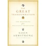 The Great Transformation: The Beginning of Our Religious Traditions