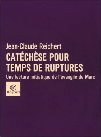 Catéchèse pour temps de ruptures