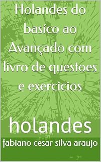 Livro Holandes do basíco ao Avançado com livro de questoes e exercicios: holandes